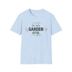 In My Garden Era T-Shirt - Cute Floral Gardening Graphic Tee
