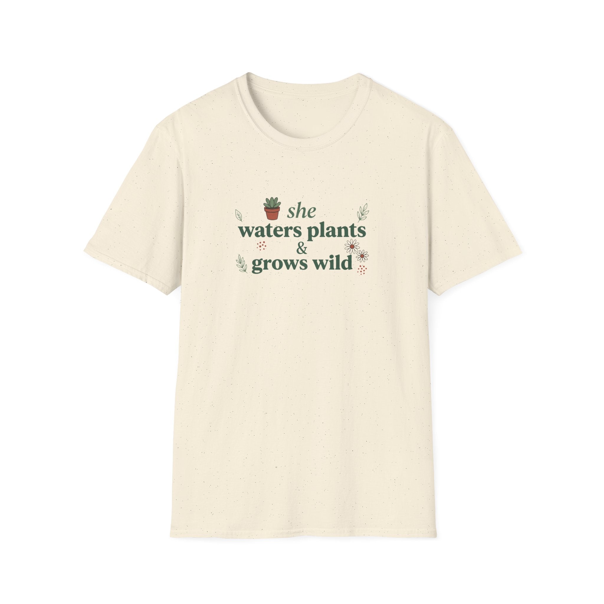 She Waters Plants & Grows Wild Unisex T-Shirt – Botanical Plant Lover Tee