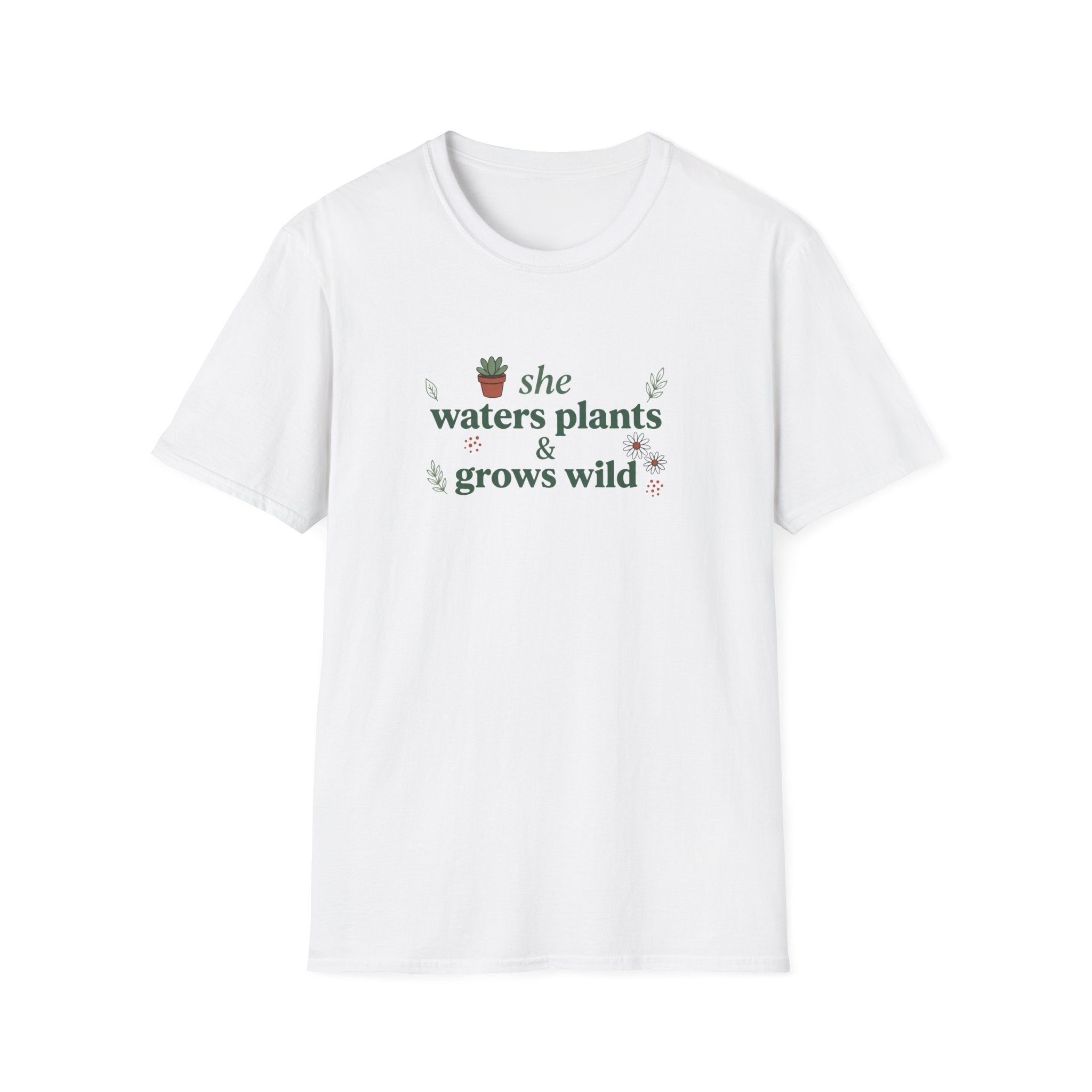She Waters Plants & Grows Wild Unisex T-Shirt – Botanical Plant Lover Tee