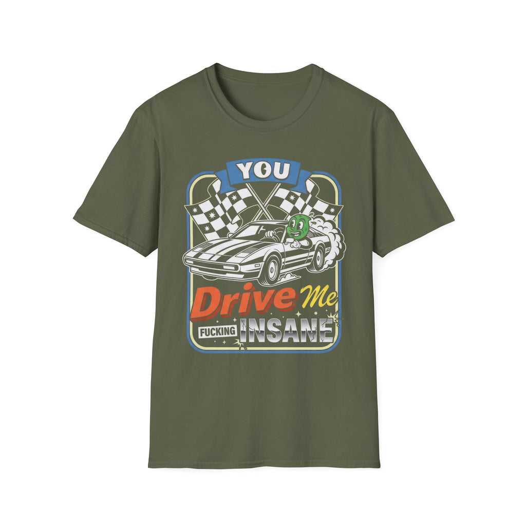 You Drive Me Insane Retro Cartoon Car T-Shirt - Vintage Graphic Racing Tee